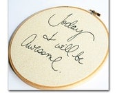 Gold embroidery hoop art / Gray stitching / Today I will be awesome / 8 inch size