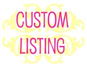Custom listing for Kathryn Elle