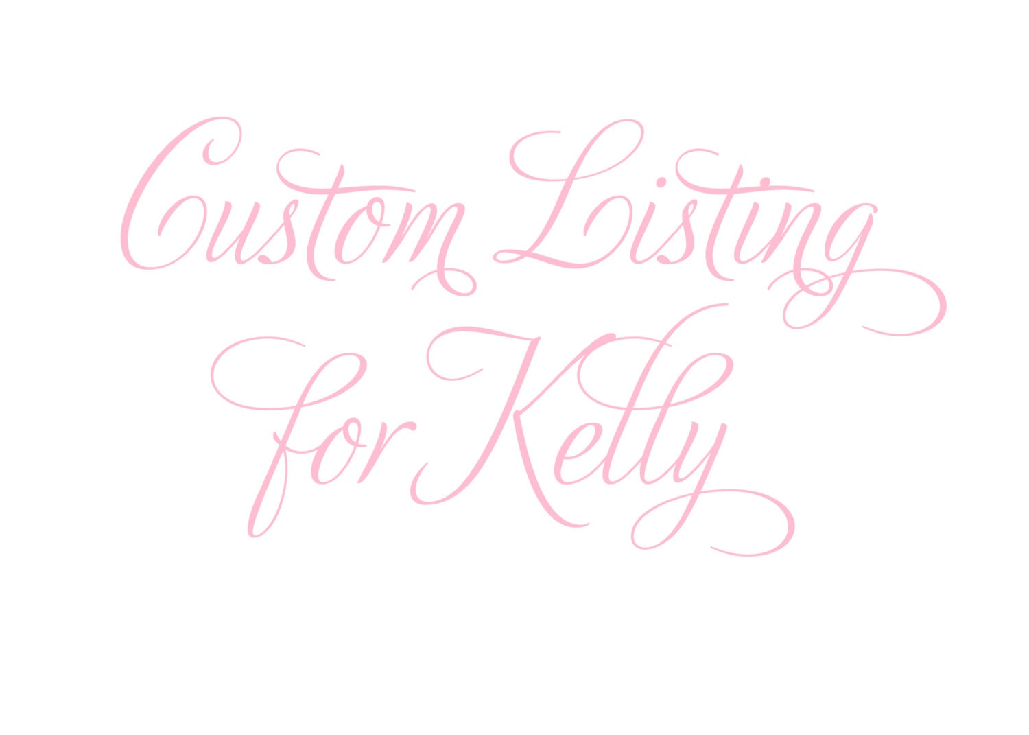 Custom Listing for Kelly
