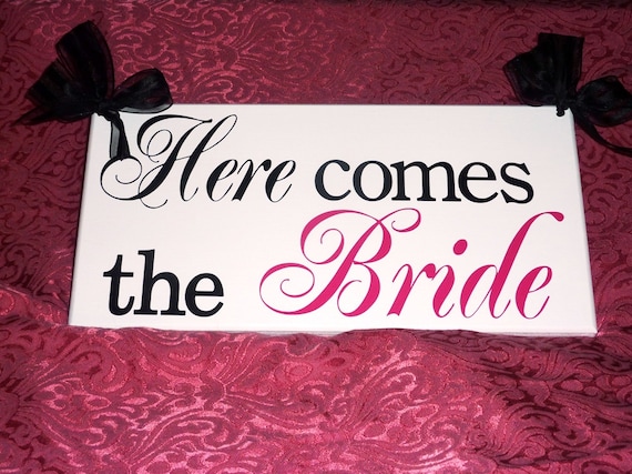 Here comes the bride sign.  See our other listings for two sided version.