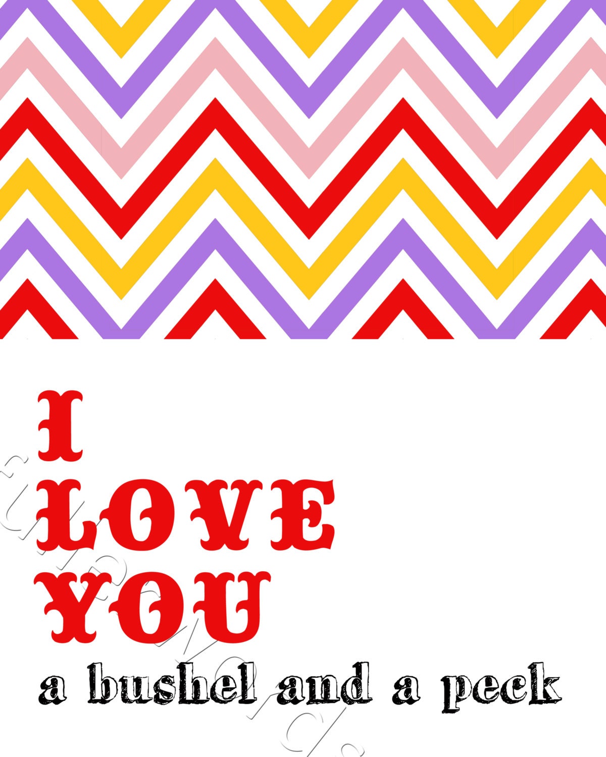 I Love You a Bushel & a Peck - Valentines digital printable -