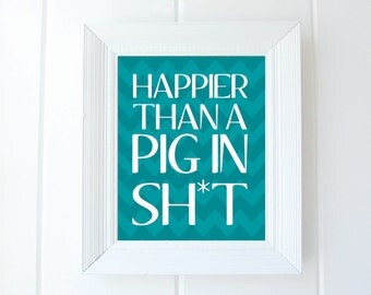 HAPPIER than a PIG in SH%T, Baby Pink, 8" x10" Art Print