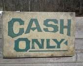 Cash Only sign, wooden, original, wall hanging sign, faux vintage,wall decor
