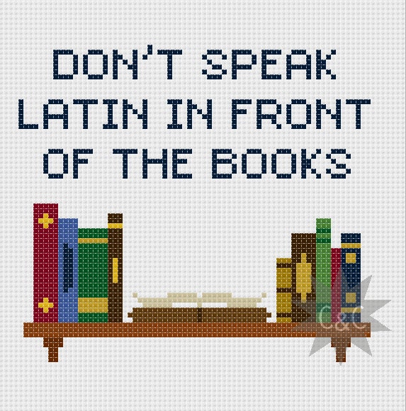 Buffy the Vampire Slayer 'Don't speak Latin in front of the books' cross stitch sampler pattern