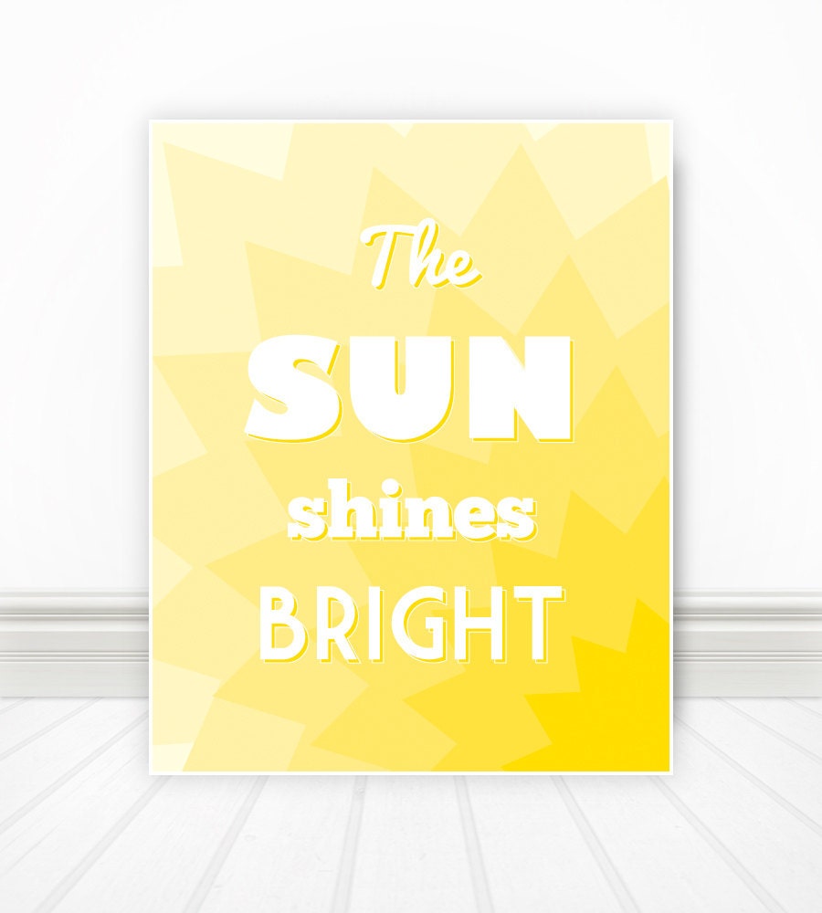 The Sun Shines Bright, The Sun, Kids Wall Art, Nature Quote, Yellow Print - 8x10 Print