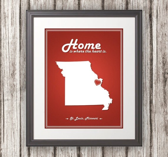 Missouri - Home Is Where The Heart Is - Missouri Custom State Print