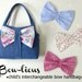 Bow-lious - Girl's Interchangeable Bow Bag  PDF Pattern Tutorial  Summer Purse Tote Accessory Easy Sew