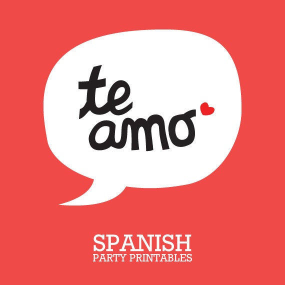 TE AMO Spanish Party Printables