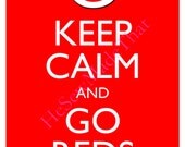 Keep Calm and Go Reds 8x10 Glossy Print BUY 2 GET 1 FREE