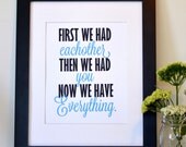 Nursery quote 8x10 print- First we had each other then we had you now we have everything- baby shower gift- blue and gray- brothers print