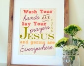 Bathroom 8x10 art- funny bathroom- Children's bathroom decor- wash your hands and say your prayers cause jesus and germs are everywhere