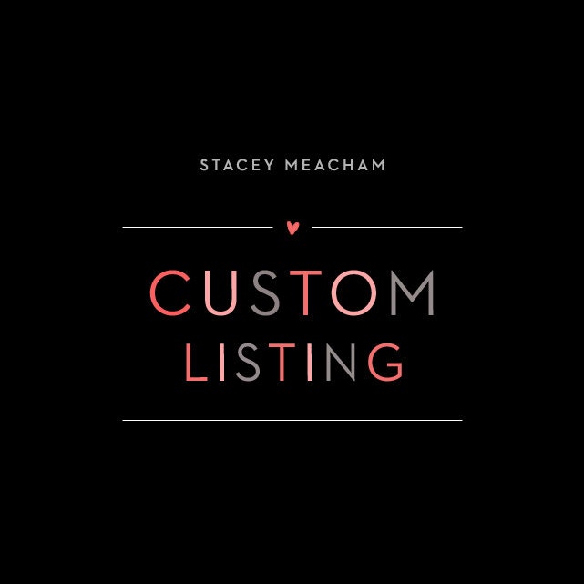 Custom Listing for Catherine