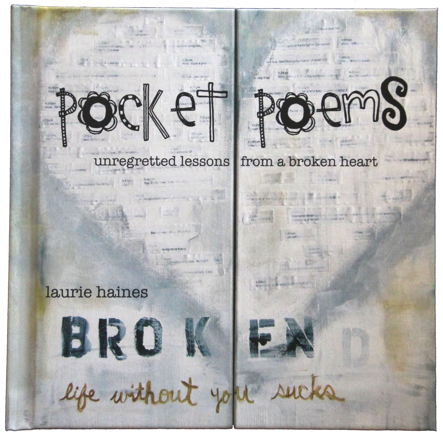 Pocket Poems - Unregretted Lessons from a Broken Heart