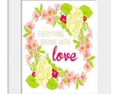 Love print, Inspirational Print, Home Decor, Inspirational Quote, Typography, Pink, Green, Spring, Everything Grows with Love, UK