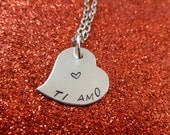 Custom Hand Stamped Heart Necklace  - Ti Amo - I Love You - Italian