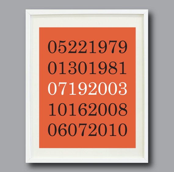 Important Dates Art Print -11x14- Personalized Anniversary Present-Housewarming Gift-Special Dates-Orange/Black/White OR Choose Your Colors