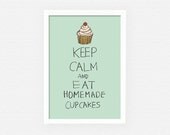 Keep calm and eat homemade cupcakes -A4,4x6,5x7,8x10 art print, carry on, wall, home decor, poster, vintage mint, hand drawing cake