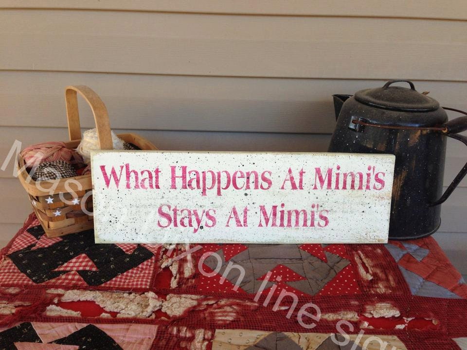 Primitive Wood Sign What Happenss At Mimi's  5.5"x 18" Rustic  Chic Vintage Wedding Shabby NR Looking Item 140