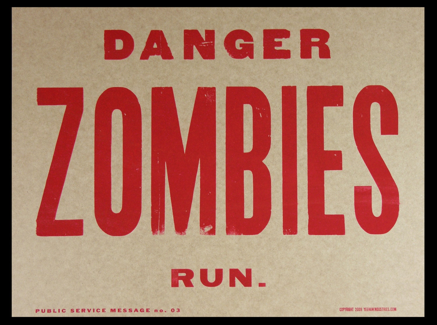 ZOMBIES Public Service Message Hand Printed Letterpress Poster
