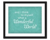 Lyric Quote Art - What a Wonderful World - 8x10 - Instant Download