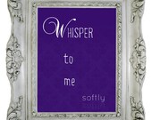 Whisper to Me Softly Digital Art 4006 - Typography Poster 11x14