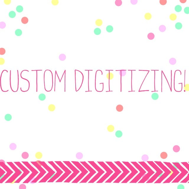 Custom Digitizing