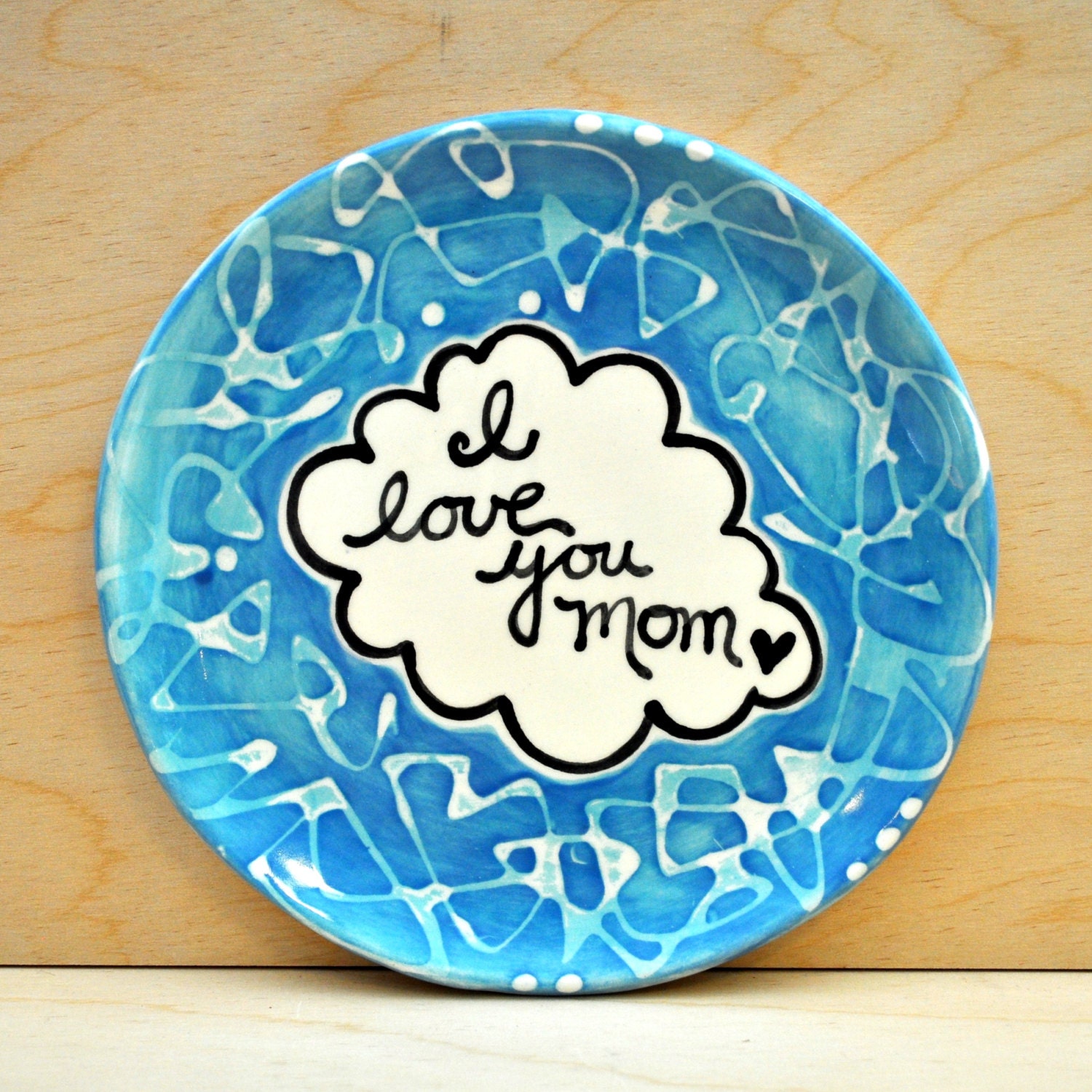 I love you Mom -Happy Mothers Day Plate for your mother- whimsical blue pottery plate