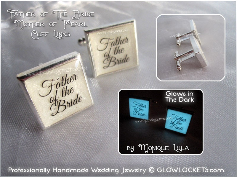 Father of the Bride Mother of Pearl Glow Cuff Links Wedding Gift