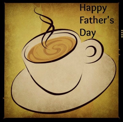 Father's Day Card Photograph Greeting Card - The Cup of Coffee