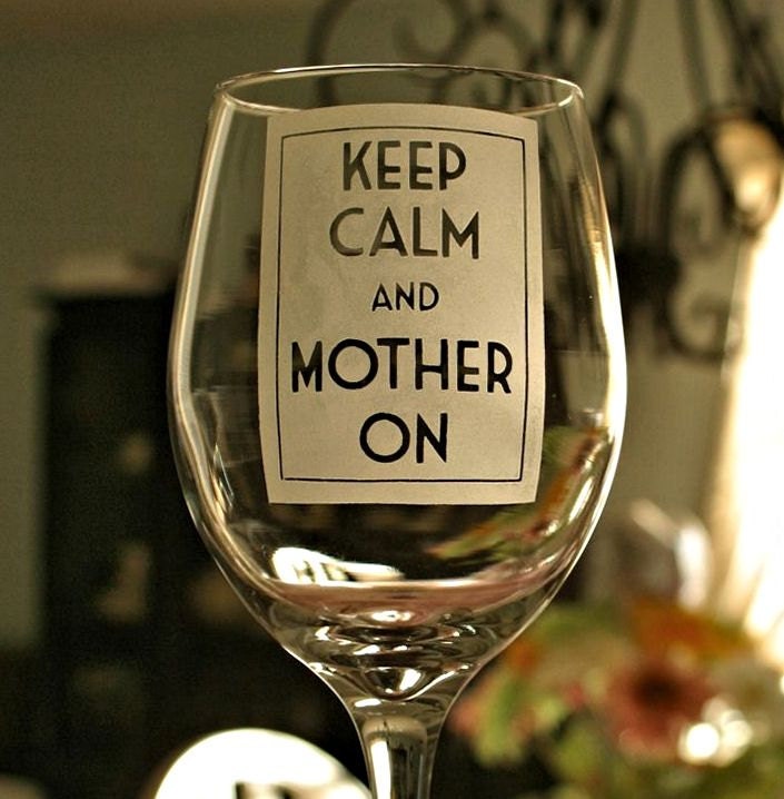 Mothers Day Wine Glass Keep Calm and Mother On, Ready to ship for the Mother of the Bride and Groom gift, Step Mom, Mother in Law