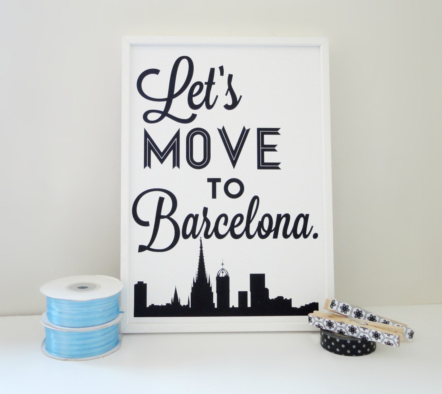 Let's Move to Barcelona Spain Typography Art Print in Black and White