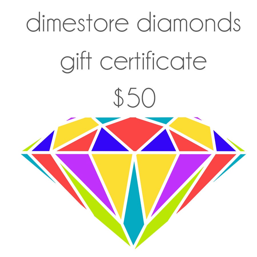 Dimestore Diamonds Store Gift Certificate - 50