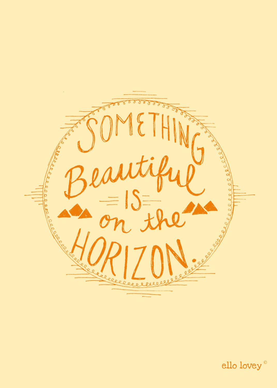 Something Beautiful is on the Horizon - Art Print -5x7