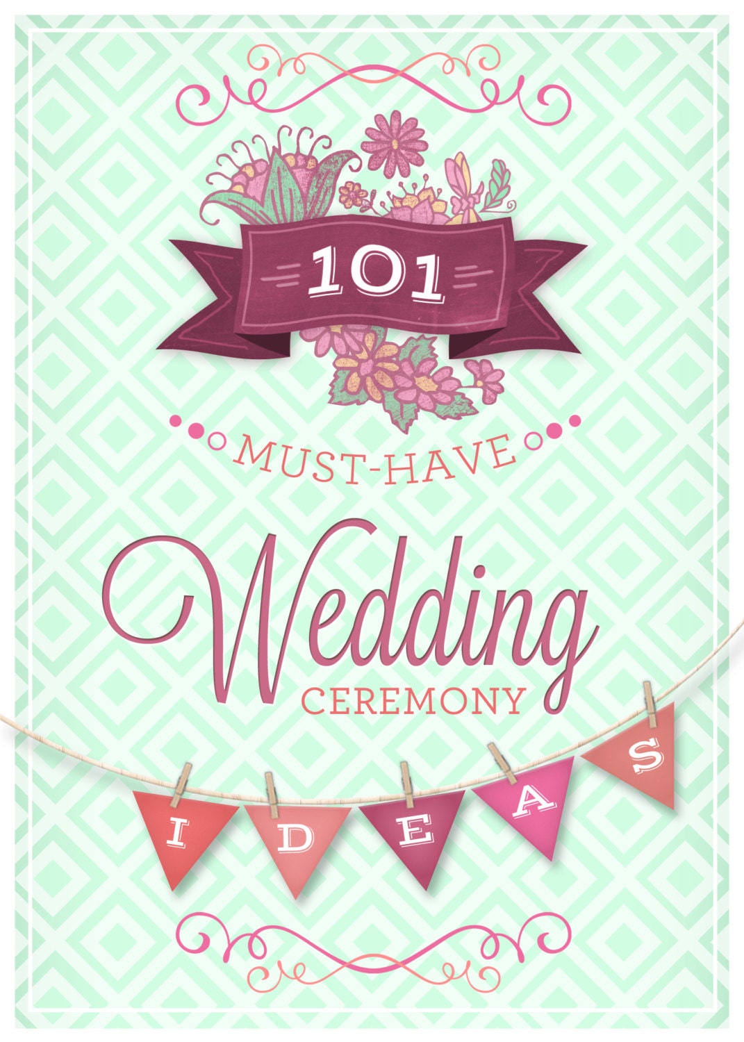 Wedding Ceremony Ideas -- 101 All-Original, Must-Have Ideas for an Awe-Inspiring Wedding -- 25-page PDF