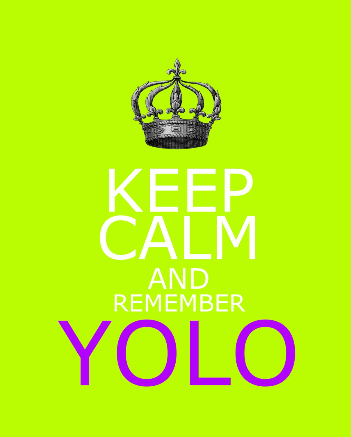 Keep Calm and Remember YOLO (You Only Live Once) 8x10 Digital File Il_170x135