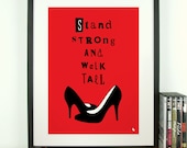 Red women's shoes inspirational quote poster print art - Stand strong and walk tall - A3