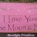 I Love You To The Moon And Back, OOAK, Hand Painted, Handmade, Primitive, Distressed, Wooden Signs