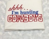 Shh... I'm Hunting Cowboys" Embroidered Saying T-Shirt