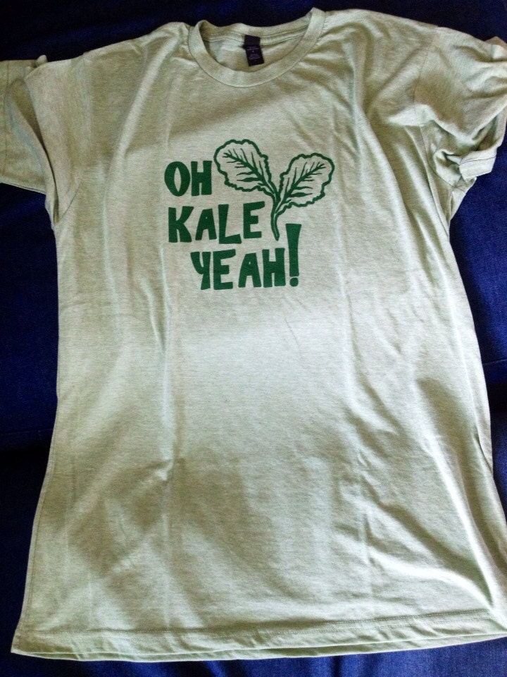 Men's Foodie "Oh Kale Yeah"  t-shirt in many sizes.