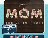 Mom's Day 2013 Premade Clip Art - Wow Mom You're Awesome