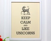 Unicorn Keep Calm Poster - 8 x 10 Art Print - Keep Calm and Like Unicorns - Shown in French Vanilla Matte - Buy 2 Posters, Get a 3rd Free