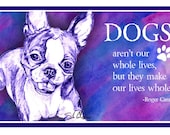 Boston Terrier Dog Magnet- Dog Lover Dogs make our life whole