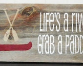 Reclaimed Barnwood Wall Art Hand Painted Wood Sign Rustic Decor Barn Wood Sign - "Life's a River, Grab a Paddle"