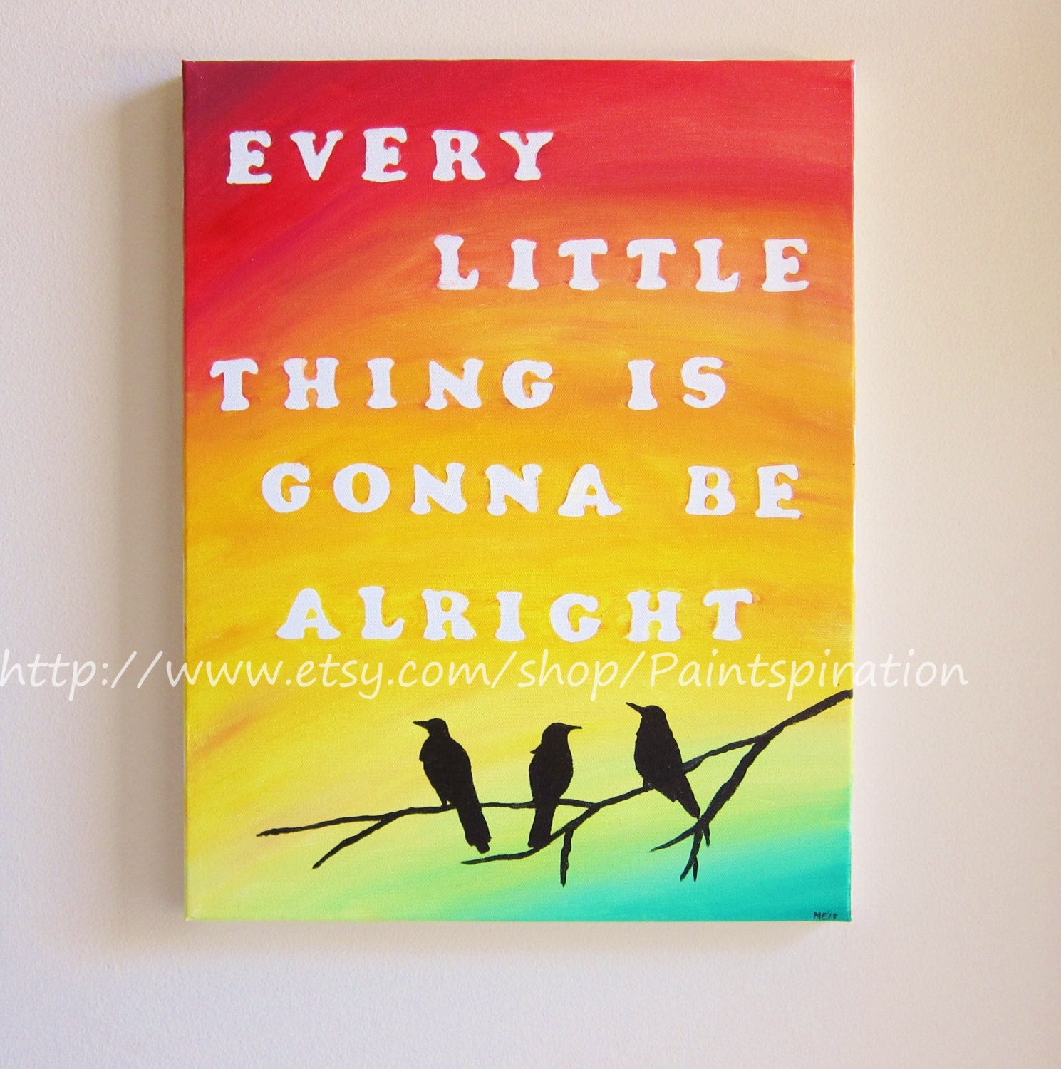 Print - Every Little Thing Is Gonna Be Alright Bob Marley Quote Artwork 8x10 - Original Inspirational Paintings with Lyrics
