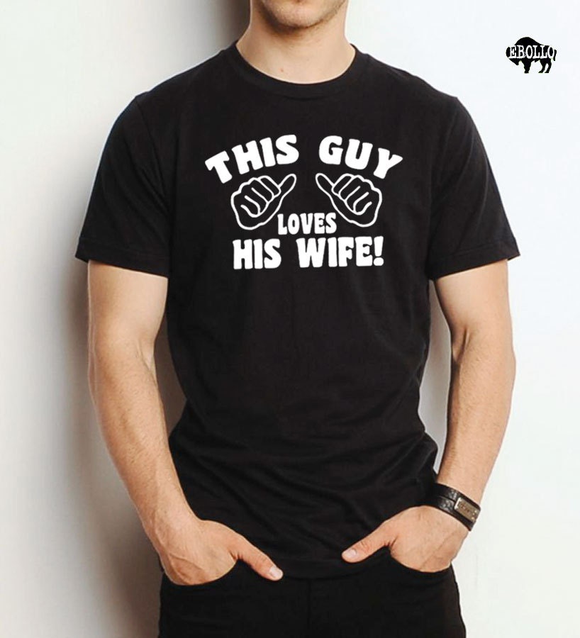Wedding Gift Husband Gift This Guy Loves His Wife T-shirt - MENS T shirt Tshirt Anniversary Gift, Cool Shirt Funny T Shirt