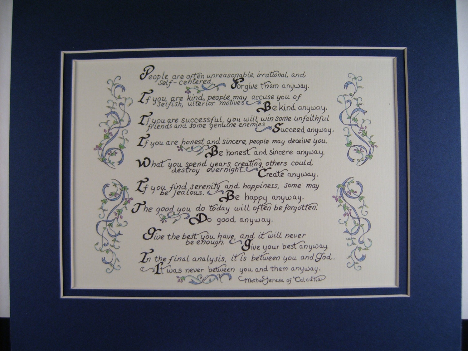 Anyway Mother Teresa 8x10 Double Matted Original Art and Calligraphy