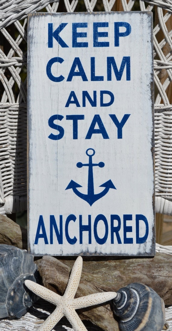 Beach Sign, Anchor Decor, Keep Calm And Stay Anchored, Nautical Sign, Hand Painted Wood - Customize Your Color
