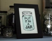 Put it in a jar. 4x6 print.