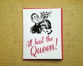 Card for Mom. All hail the Queen. Blank Inside. Mothers Day. Birthday. I Love You Card.