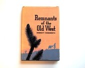 Remnants of the Old West // Harriett Farnsworth // American Southwest Settlers Book